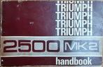 Triumph handboek 2500 MK2, Motoren, Handleidingen en Instructieboekjes, Triumph