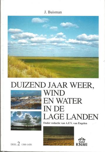 Duizend jaar weer, wind en water Lage Landen 2 - J. Buisman beschikbaar voor biedingen