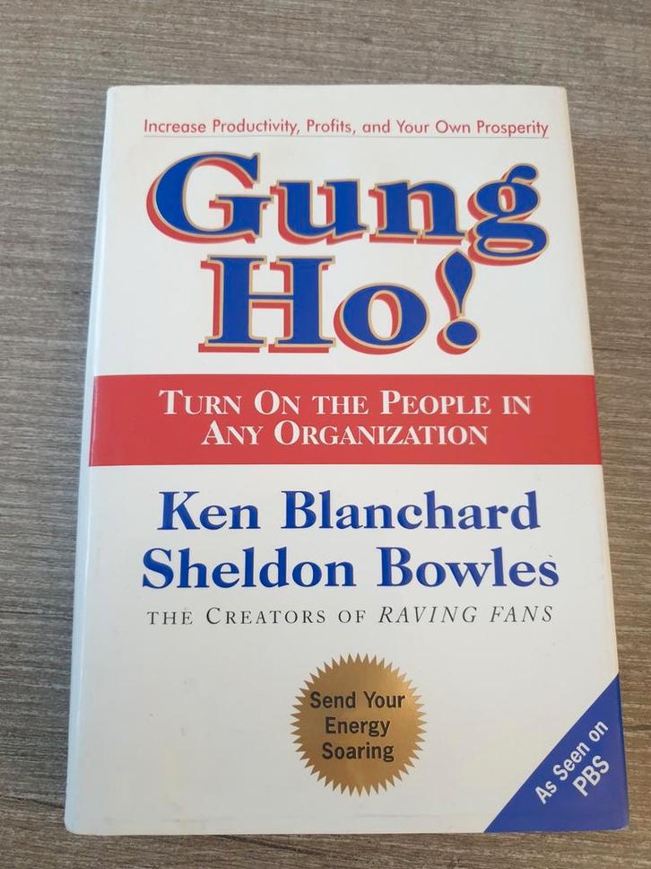 Gung Ho! - Ken Blanchard & Sheldon Bowles, Boeken, Overige Boeken, Gelezen, Ophalen of Verzenden