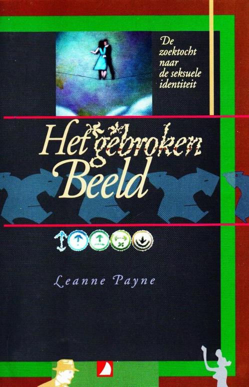 Het Gebroken Beeld - Leanne Payne / 9789070656997, Boeken, Godsdienst en Theologie, Zo goed als nieuw, Ophalen of Verzenden