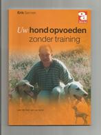 Uw hond opvoeden zonder training - Erik Sannen, Boeken, Ophalen of Verzenden, Zo goed als nieuw, Honden