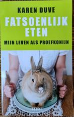 Fatsoenlijk eten - mijn leven als proefkonijn - Karen Duve, Ophalen of Verzenden, Gelezen, Dieet en Voeding, Karen Duve