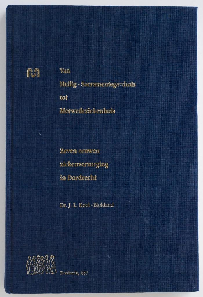 Zeven eeuwen ziekenverzorging in Dordrecht (1995), Boeken, Geschiedenis | Stad en Regio, Zo goed als nieuw, Verzenden