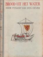 Anton Pieck – Fenand van den Oever – Brood uit het water, Boeken, Ophalen of Verzenden, Gelezen, Nederland