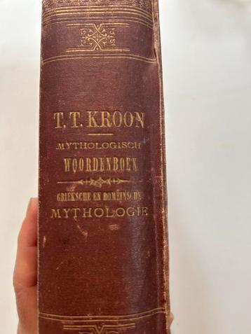 T.T. Kroon Mythologisch woordenboek, eerste druk uit 1875 beschikbaar voor biedingen