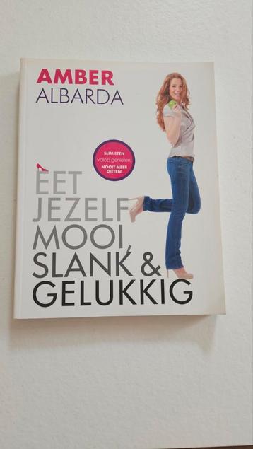 Amber Albarda - Eet jezelf mooi, slank & gelukkig beschikbaar voor biedingen