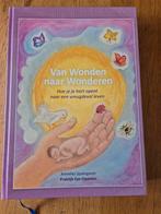Annelies Spaargaren - Van Wonden naar Wonderen, Ophalen of Verzenden, Zo goed als nieuw, Annelies Spaargaren