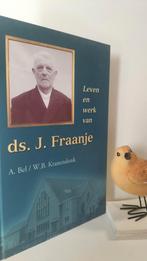 Bel, A . e.a.; Leven en werk van Ds. J. Fraanje, Ophalen of Verzenden, Gelezen, Christendom | Protestants
