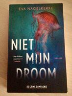 Eva Nagelkerke Niet mijn droom, Ophalen of Verzenden, Zo goed als nieuw, Nederland