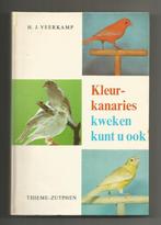 Kleurkanaries kweken kunt u ook - H.J. Veerkamp, Boeken, Ophalen of Verzenden, Zo goed als nieuw, Vogels