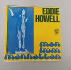 Eddie Howell - Man From Manhattan, Gebruikt, 7 inch, Single, Ophalen of Verzenden