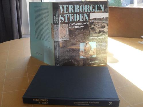 BOEK VERBORGEN STEDEN-STADSARCHEOLOGIE IN NEDERLAND., Boeken, Geschiedenis | Vaderland, Zo goed als nieuw, 15e en 16e eeuw, Ophalen of Verzenden