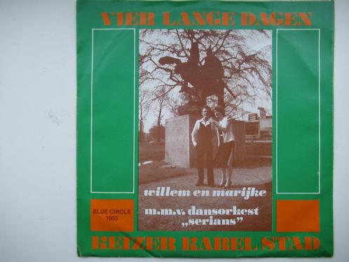 WILLEM EN MARIJKE # VIER LANGE DAGEN/KEIZER KAREL STAD, Cd's en Dvd's, Vinyl | Nederlandstalig, Zo goed als nieuw, Levenslied of Smartlap