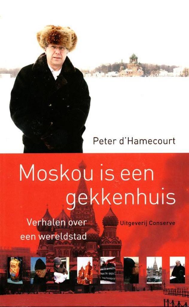 Moskou is een gekkenhuis - Peter d' Hamecourt, Boeken, Reisverhalen, Gelezen, Europa, Verzenden