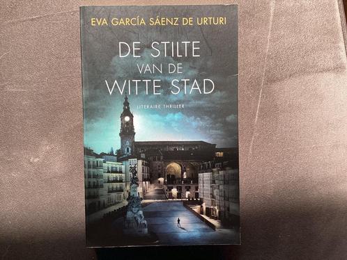 Eva Garcia Saenz de Urturi, de Stilte van de Stad., Boeken, Thrillers, Zo goed als nieuw, Ophalen of Verzenden