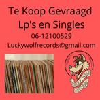 Te koop gevraagd Lp's en singles ( Vinyl ) / Gezocht Inkoop, Ophalen of Verzenden