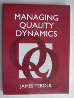 Managing Quality Dynamics van James Teboul, Boeken, Ophalen of Verzenden, Zo goed als nieuw, Management, James Teboul