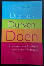 Dromen Durven Doen - Ben Tiggelaar, Verzenden, Zo goed als nieuw, Ben Tiggelaar