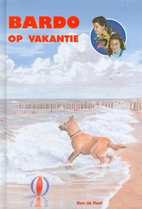 Bardo Op Vakantie  Ben de Raaf  9789059521353, Boeken, Kinderboeken | Jeugd | 10 tot 12 jaar, Zo goed als nieuw, Ophalen of Verzenden