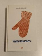 Snijders, A.L. - Wapenbroeders / Gesigneerd - 1e druk, Boeken, A.L. Snijders, Ophalen of Verzenden, Zo goed als nieuw, Nederland