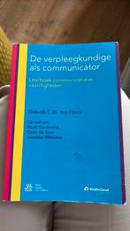 Elsbeth C.M. ten Have - De verpleegkundige als communicator, Ophalen of Verzenden, Zo goed als nieuw, Elsbeth C.M. ten Have; Carin de Boer; Ruud Gortworst; Janneke...