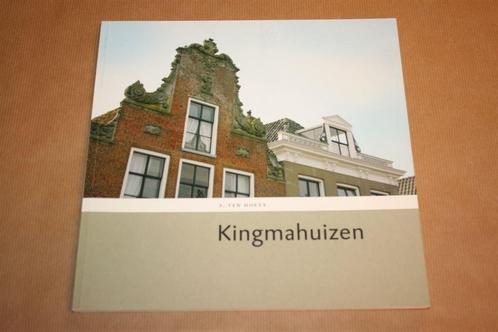 Kingmahuizen [Makkum] !!, Boeken, Geschiedenis | Stad en Regio, Zo goed als nieuw, 20e eeuw of later, Ophalen of Verzenden
