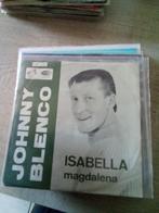 johnny blenco isabella / magdalena, Cd's en Dvd's, Vinyl | Nederlandstalig, Overige formaten, Levenslied of Smartlap, Gebruikt