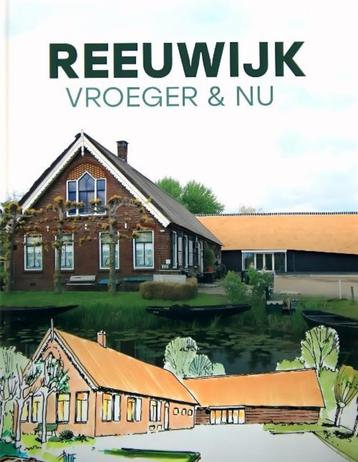 Plaatjes - Reeuwijk vroeger en nu - RUILEN en Gevraagd beschikbaar voor biedingen