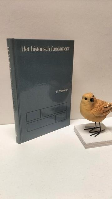 Munneke, J.F.; Het historisch fundament  beschikbaar voor biedingen