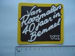 sticker oud Van ROSMALEN 40 jaar Bemmel retro, Verzenden, Zo goed als nieuw, Bedrijf of Vereniging