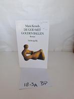 De God met Gouden Ballen - Marie Kessels (Roman), Ophalen of Verzenden, Gelezen, Marie Kessels, Nederland