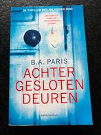Achter Gesloten Deuren - B.A. Paris, Boeken, Ophalen of Verzenden, Zo goed als nieuw, Nederland