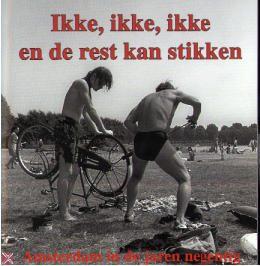 Ikke, ikke, ikke en de rest kan stikke - Amsterdam jaren 90., Ophalen of Verzenden, Gelezen