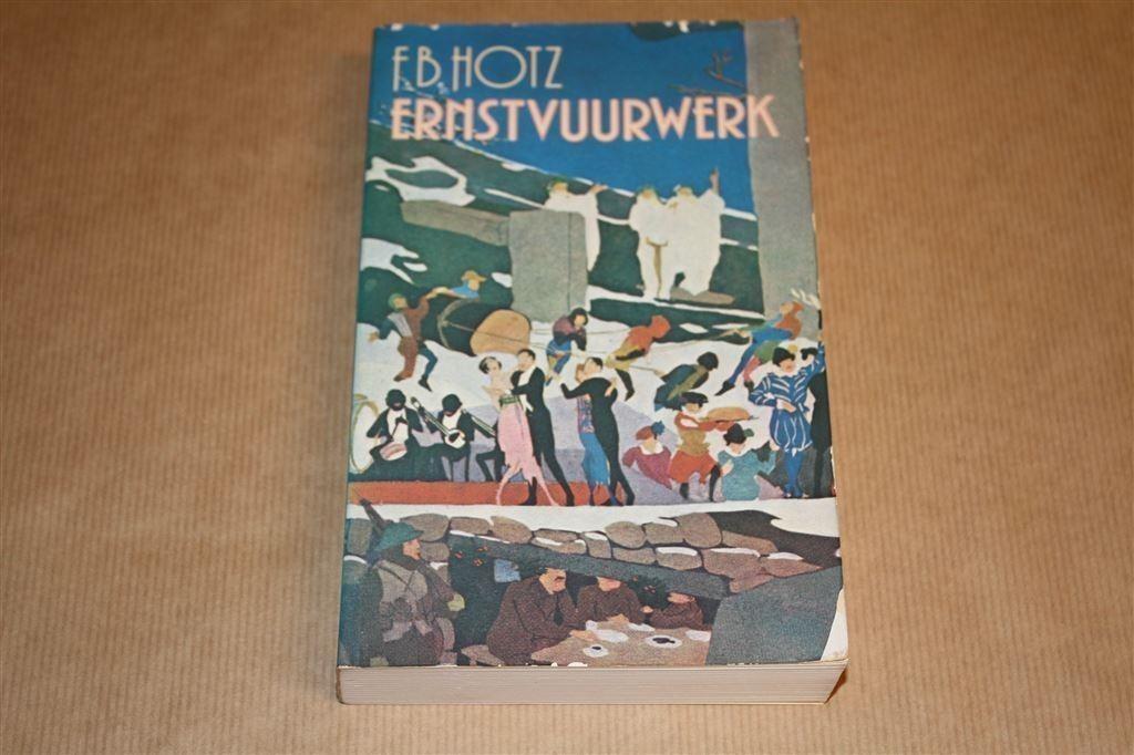 Ernstvuurwerk. Verhalen. F. B. Hotz., Ophalen of Verzenden, Gelezen