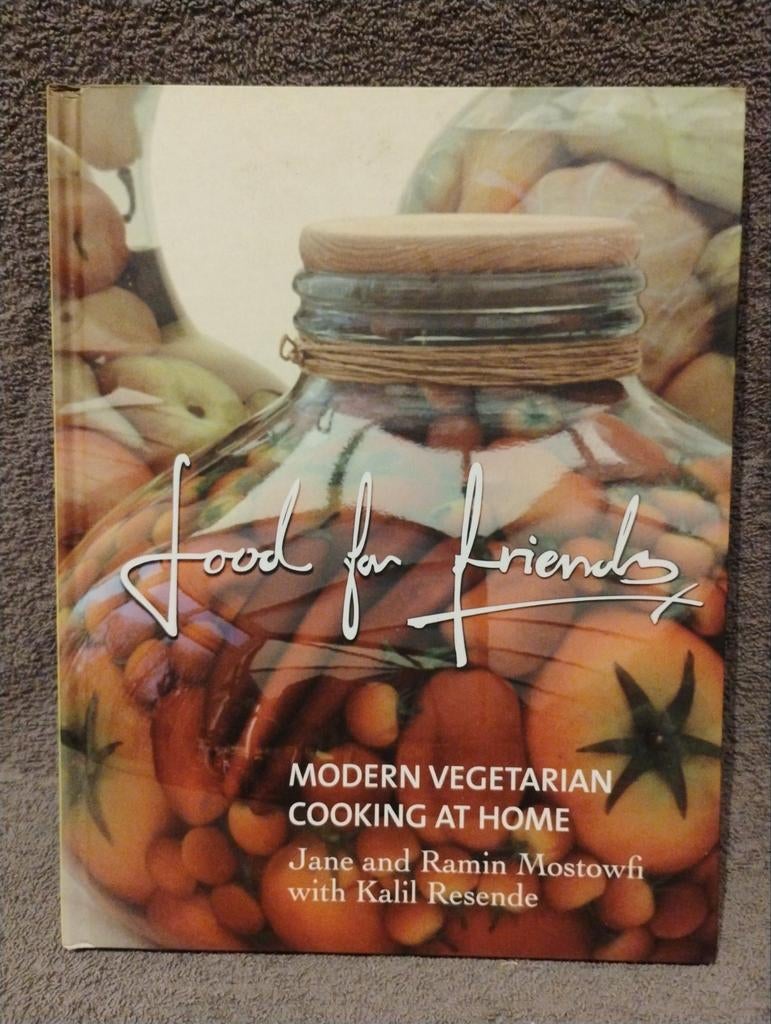 Food for Friends: Modern Vegetarisch Koken Thuis, Midden-Oosten en Marokko, Jane and Ramin Mostowfi with Kalil Resende, Hoofdgerechten