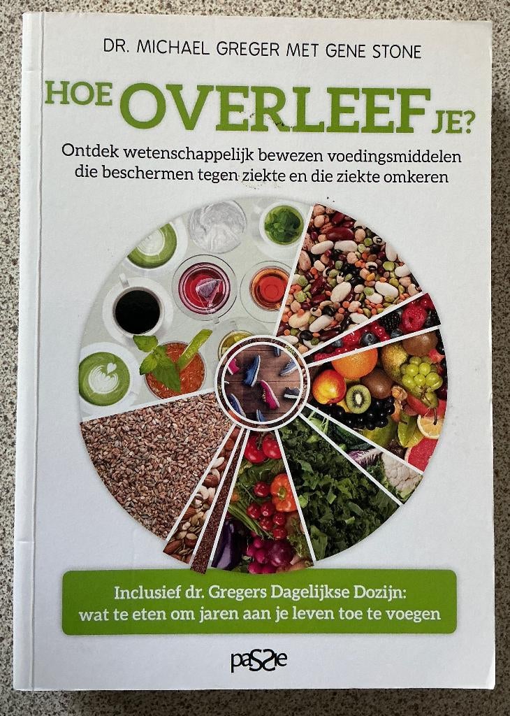 Hoe overleef je - Michael Greger, Boeken, Ophalen of Verzenden, Zo goed als nieuw, Gezondheid en Conditie, Michael Greger; Gene Stone