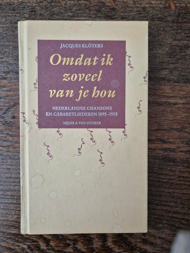Omdat ik zoveel van je hou - Nederlandse chansons, Boeken, Ophalen of Verzenden, Zo goed als nieuw, Jacques Klöters