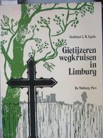 Gietijzeren wegkruisen in Limburg., Ophalen of Verzenden, G. Egelie, 20e eeuw of later, Gelezen