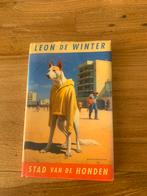 Leon de Winter - Stad van de honden, Boeken, Literatuur, Ophalen of Verzenden, Zo goed als nieuw, Nederland, Leon de Winter