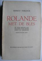 Rolande met de Bles -Herman Teirlinck (1944) 1e druk, Antiek en Kunst, Antiek | Boeken en Bijbels, Ophalen of Verzenden