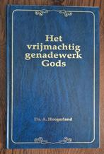 Ds.A.Hoogerland - Het vrijmachtig genadewerk Gods, Christendom | Protestants, Ophalen of Verzenden, Zo goed als nieuw, Ds.A.Hoogerland