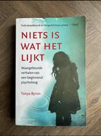 Tanya Byron - Niets is wat het lijkt, Verzenden, Zo goed als nieuw