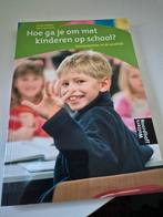Hoe gaat je om met kinderen op school?, Ophalen of Verzenden, Alpha, Zo goed als nieuw, HBO