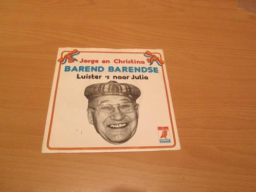 barend Barendse - forge en christina / luister 's naar julia, Cd's en Dvd's, Vinyl Singles, Zo goed als nieuw, Nederlandstalig