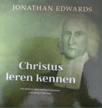 Christus leren kennen , auteur Jonathan Edwards, Ophalen of Verzenden, Zo goed als nieuw