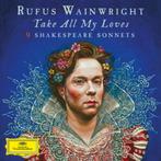 RUFUS WAINWRIGHT CD TAKE ALL MY LOVES 9 shakespeare sonnets, Ophalen of Verzenden