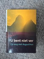 Aurelius Augustinus - U bent niet ver, Ophalen of Verzenden, Zo goed als nieuw, Christendom | Protestants