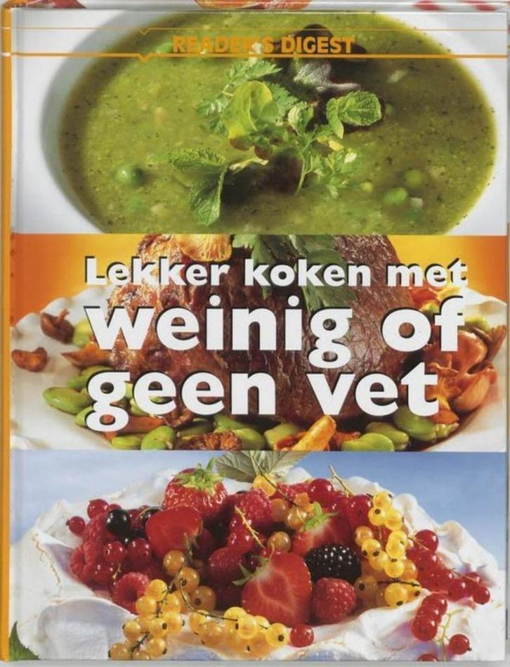 Lekker koken met weinig of geen vet, zo goed als nieuw, Boeken, Kookboeken, Zo goed als nieuw, Voorgerechten en Soepen, Hoofdgerechten