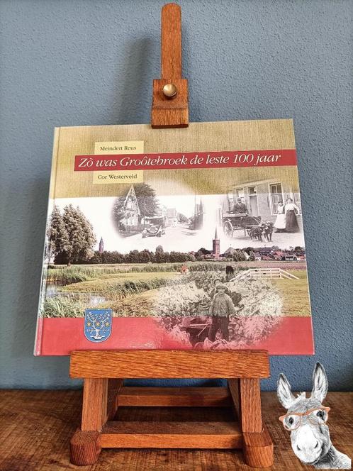Zo was Grootebroek de leste 100 jaar, Boeken, Geschiedenis | Stad en Regio, Zo goed als nieuw, 20e eeuw of later, Ophalen of Verzenden