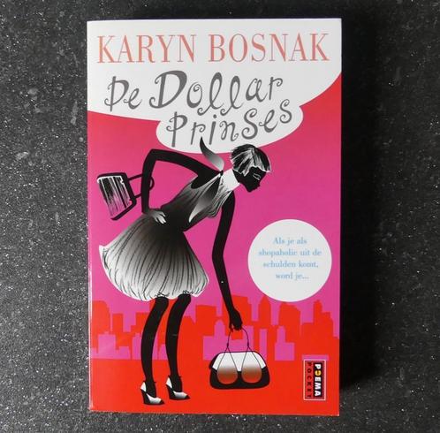 Karyn Bosnak - De Dollarprinses dollar prinses, Boeken, Romans, Zo goed als nieuw, Amerika, Ophalen of Verzenden